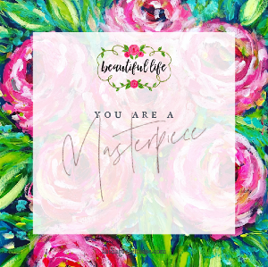 You Are a Masterpiece