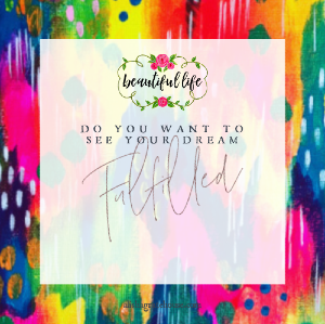 Do You Want to See Your Dream Fulfilled?