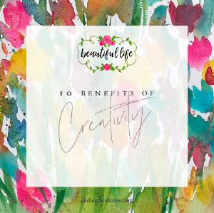 10 Benefits of Creativity